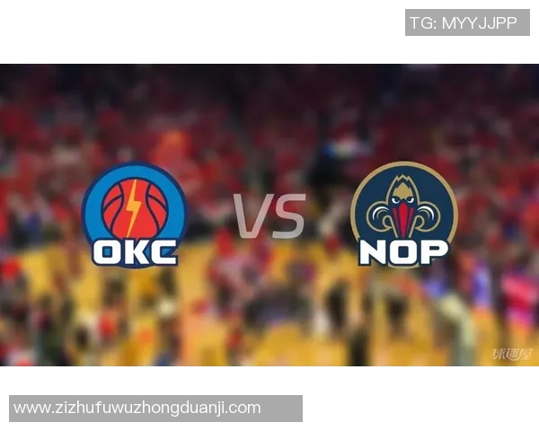 雷霆与鹈鹕精彩对决视频直播全程回顾与分析 雷霆与鹈鹕精彩对决视频直播全程回顾与分析